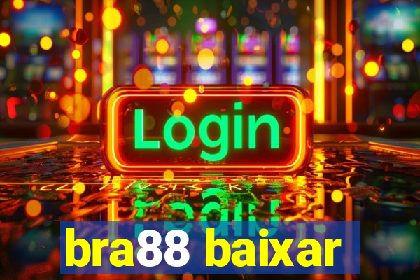 bra88 baixar