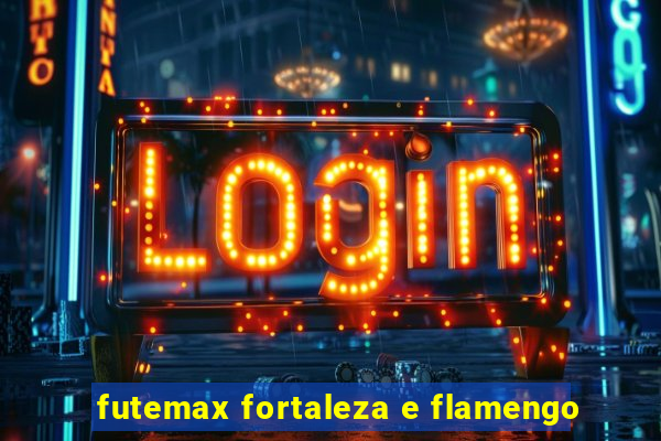 futemax fortaleza e flamengo