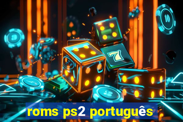 roms ps2 português