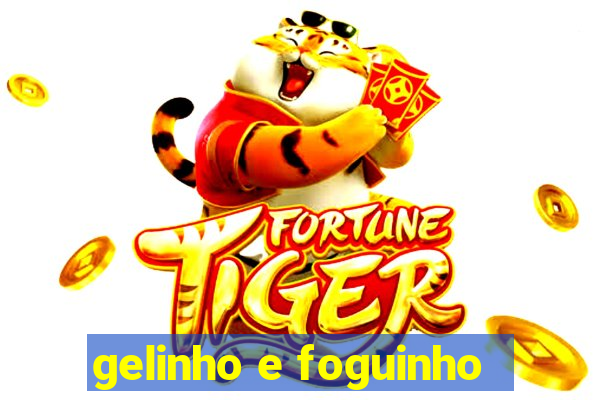 gelinho e foguinho