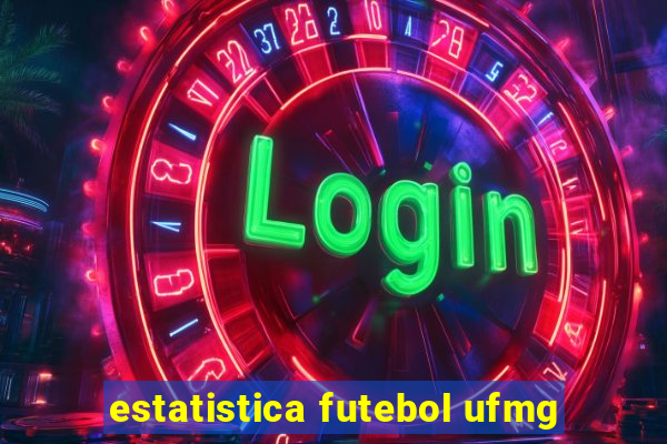 estatistica futebol ufmg