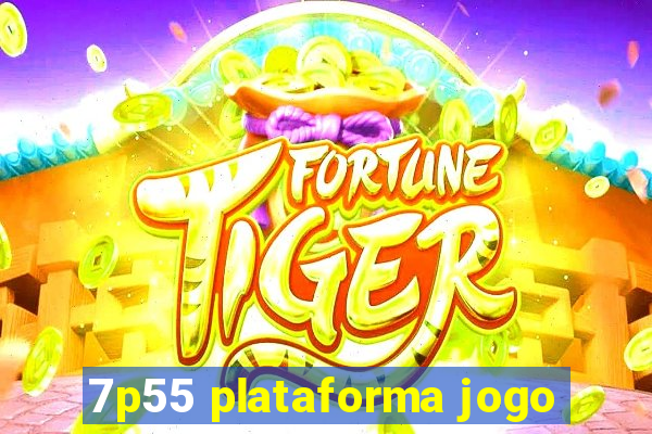 7p55 plataforma jogo