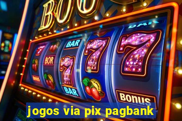 jogos via pix pagbank