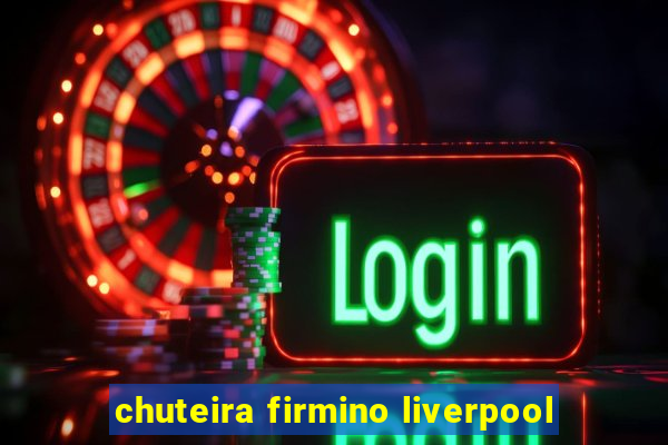 chuteira firmino liverpool