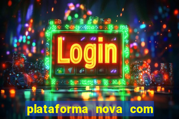 plataforma nova com b么nus de cadastro plataforma com bonus de cadastro facebook