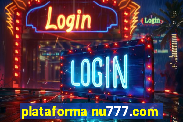 plataforma nu777.com