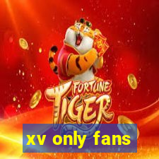 xv only fans