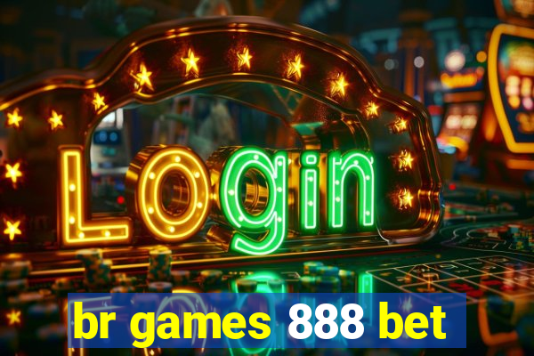 br games 888 bet