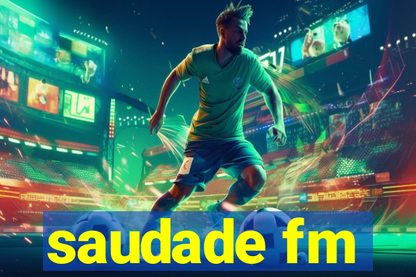 saudade fm