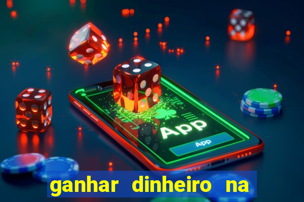 ganhar dinheiro na internet jogando