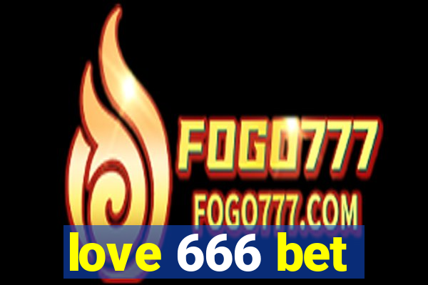 love 666 bet