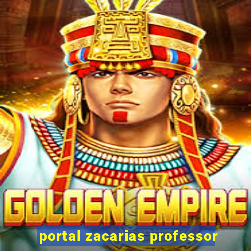 portal zacarias professor