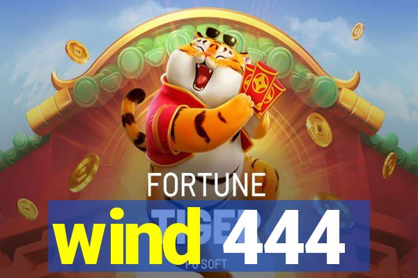 wind 444