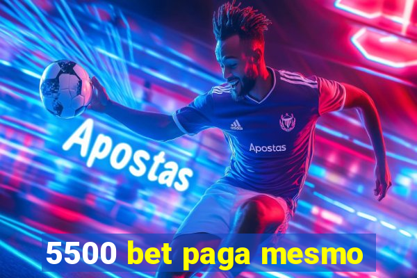 5500 bet paga mesmo