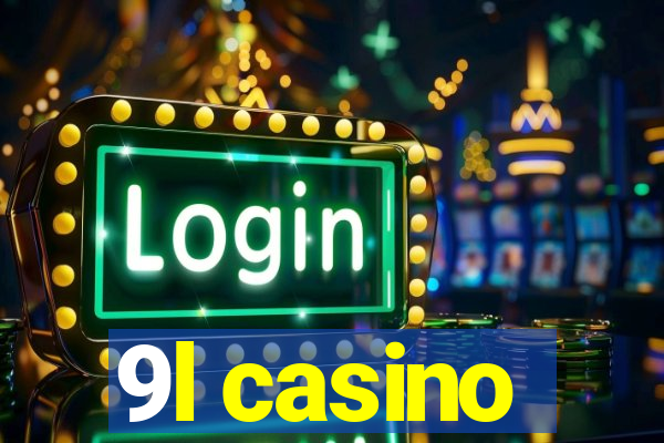 9l casino