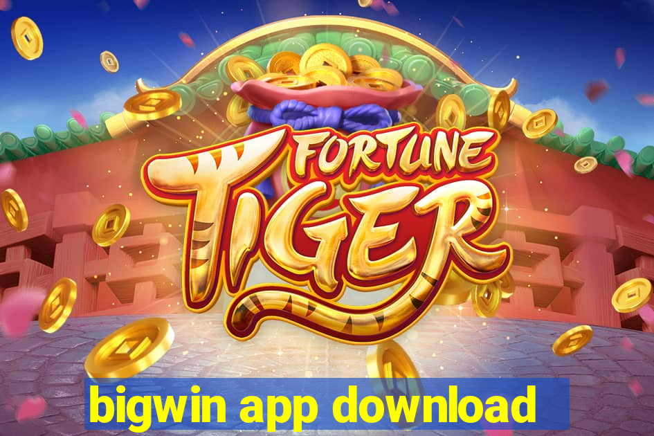 bigwin app download