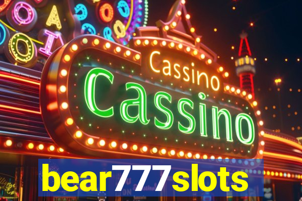 bear777slots