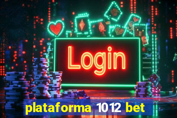 plataforma 1012 bet