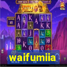 waifumiia