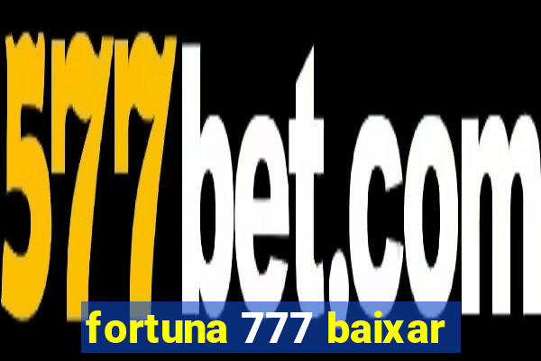 fortuna 777 baixar