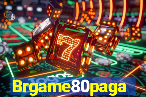 Brgame80paga