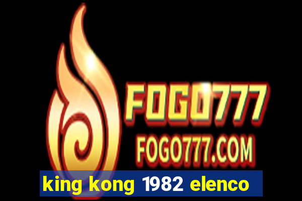 king kong 1982 elenco