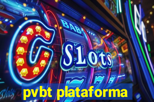 pvbt plataforma