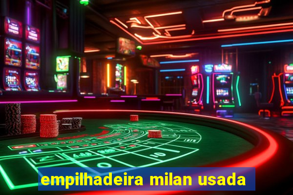 empilhadeira milan usada