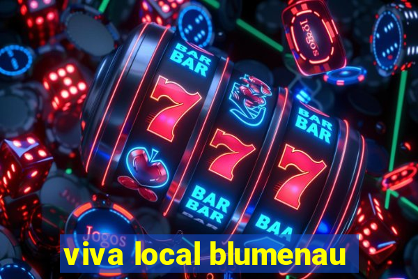 viva local blumenau