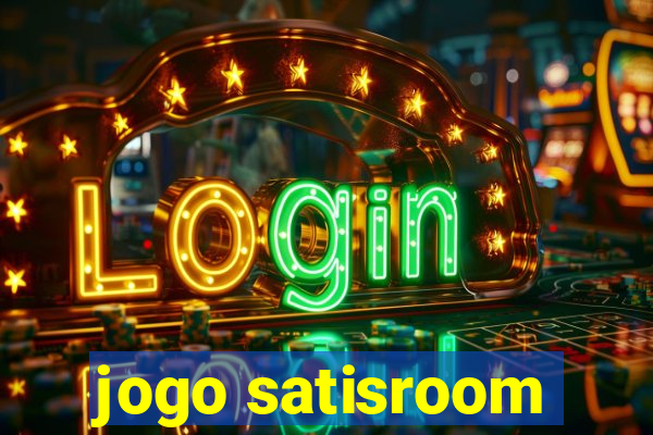 jogo satisroom