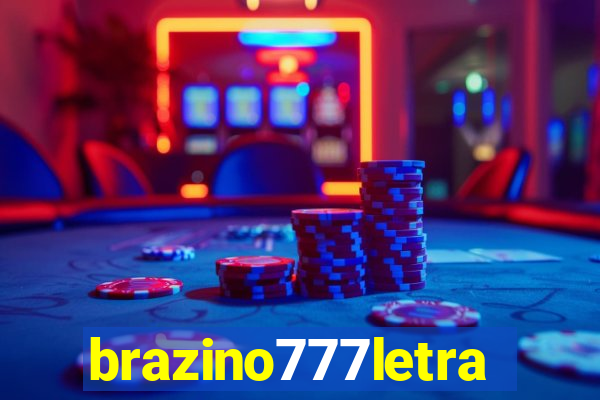 brazino777letra