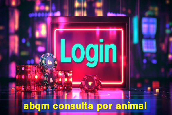 abqm consulta por animal