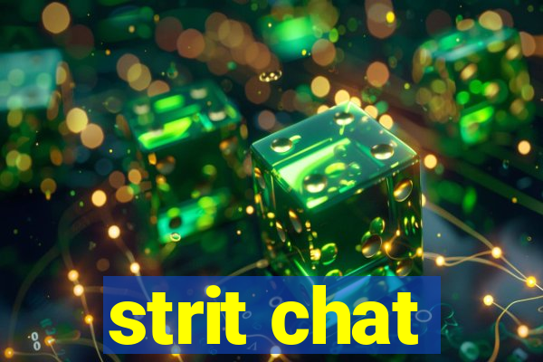 strit chat