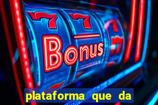 plataforma que da 10 reais de bonus