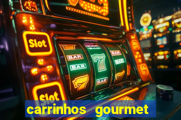 carrinhos gourmet para festas