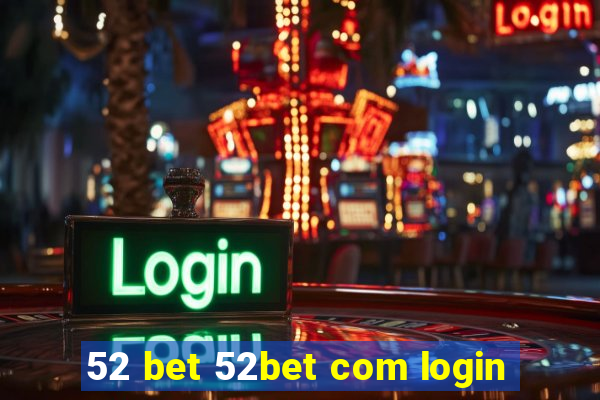 52 bet 52bet com login