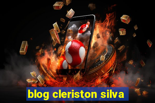 blog cleriston silva