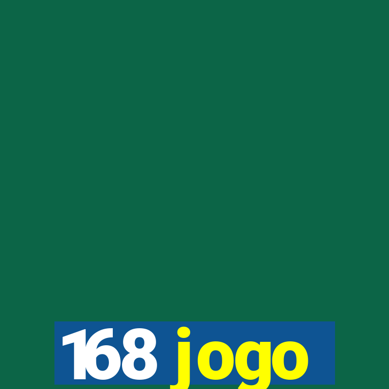 168 jogo