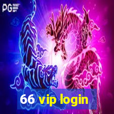 66 vip login