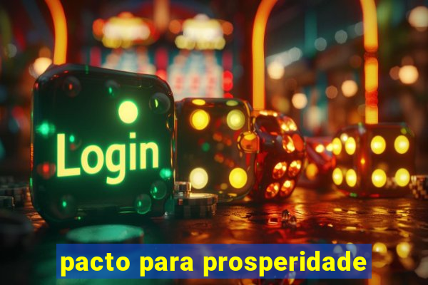 pacto para prosperidade