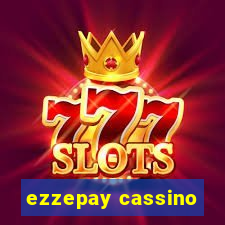 ezzepay cassino