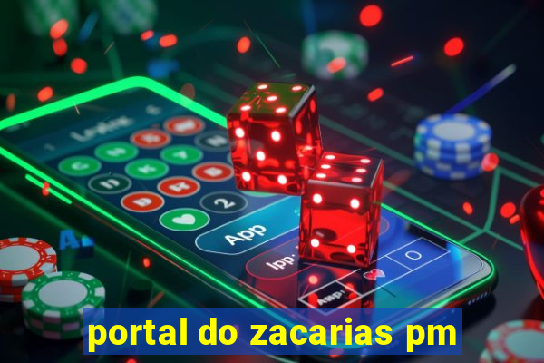 portal do zacarias pm