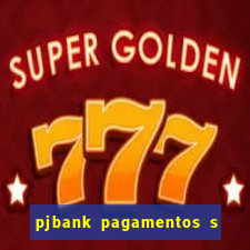 pjbank pagamentos s a 1