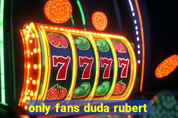 only fans duda rubert