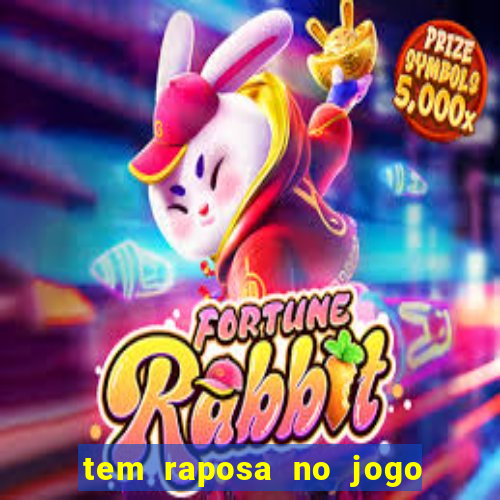 tem raposa no jogo do bicho