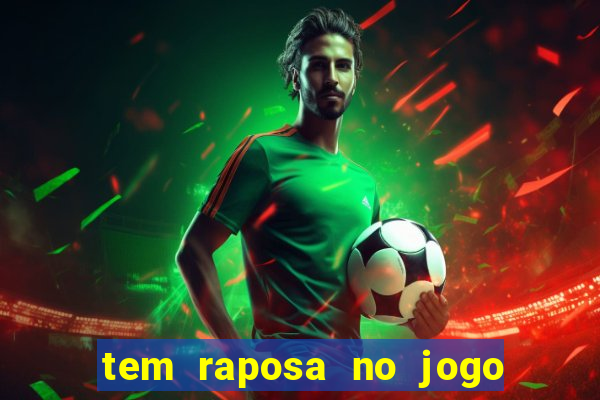 tem raposa no jogo do bicho