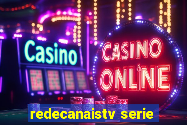 redecanaistv serie