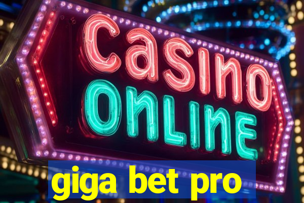 giga bet pro