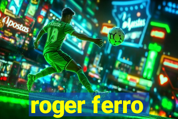 roger ferro