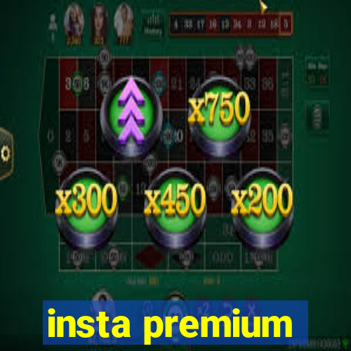 insta premium